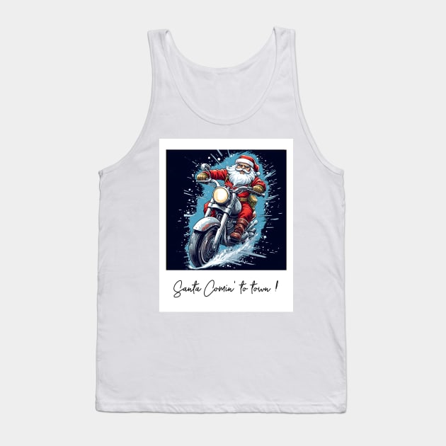 santa claus is coming to town Tank Top by MZeeDesigns